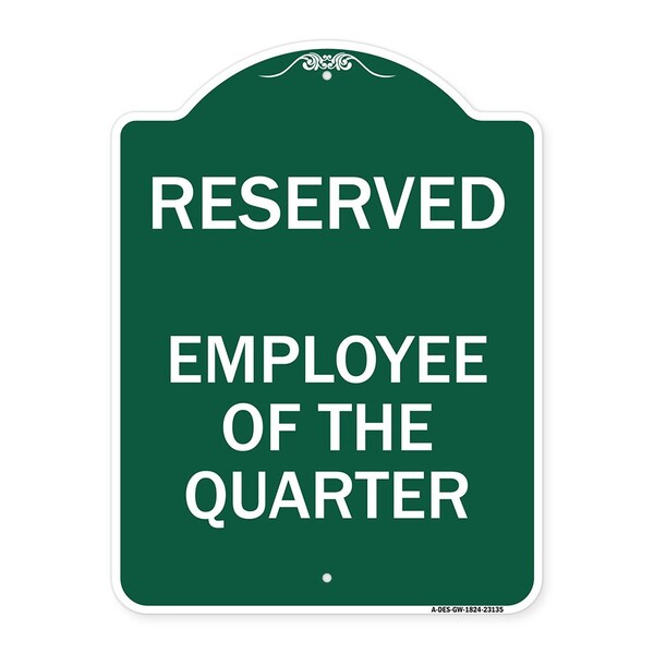 Reserved Parking Employee of Quarter, Green & White Aluminum Sign, 18" x 24", GW-1824-23135